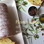 Plum – cake all’olio extravergine di oliva